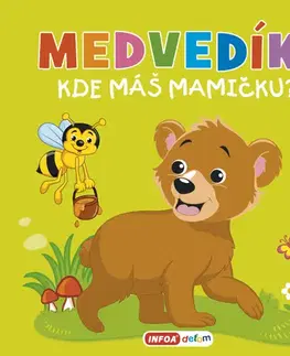 Leporelá, krabičky, puzzle knihy Pískacia kniha - Medvedík, kde máš mamičku? - Kolektív autorov