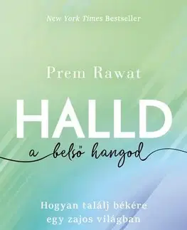 Zdravie, životný štýl - ostatné Halld a belső hangod - Prem Rawat