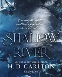 Romantická beletria Shallow River - H.D.Carlton
