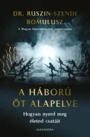 Vojnová literatúra - ostané A háború öt alapelve - Ruszin-Szendi Romulusz