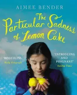 Cudzojazyčná literatúra Particular Sadness of Lemon Cake - Aimee Bender