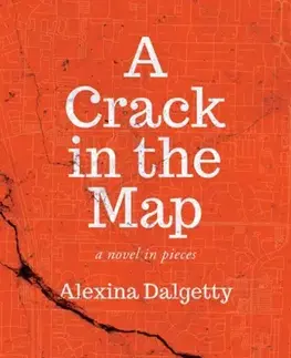 Beletria A Crack in the Map - Alexina Dalgetty