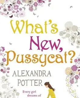 Cudzojazyčná literatúra What's New Pussycat? - Alexandra Potter
