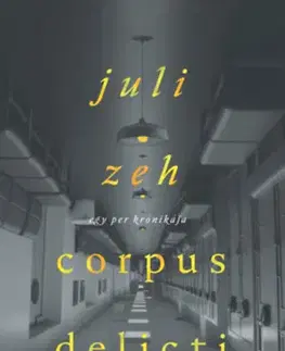 Beletria - ostatné Corpus delicti - Juli Zeh,Lídia Nádori