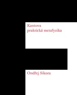 Filozofia Kantova praktická metafyzika - Ondřej Síkora