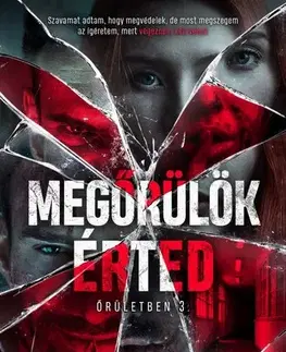 Detektívky, trilery, horory Megőrülök érted - Diana Hunt