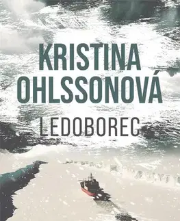 Detektívky, trilery, horory Ledoborec - Kristina Ohlsson