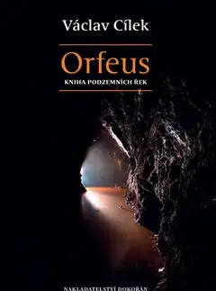 Historické romány Orfeus - Václav Cílek,Jan Karpíšek,Lukáš Hladík