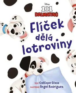 Rozprávky Disney - 101 dalmatinů - Flíček dělá lotroviny - Cavan Scott