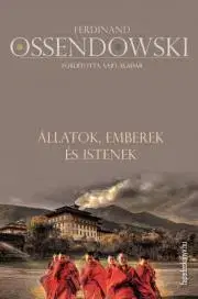 Sociológia, etnológia Állatok, emberek és istenek - Ossendowski Ferdinand