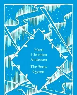 Rozprávky The Snow Queen - Hans Christian Andersen,Tiina Nunnally