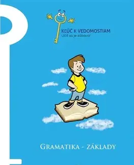 Príprava do školy, pracovné zošity Gramatika – základy – pracovný zošit série Kľúč k vedomostiam - Judit Telekesi,Kolektív autorov