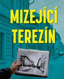 Armáda, zbrane a vojenská technika Mizející Terezín - Lukáš Lev