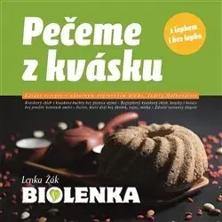 Sladká kuchyňa Pečeme z kvásku - Lenka Žáková