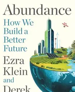 Sociológia, etnológia Abundance - Ezra Klein,Derek Thompson