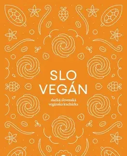 Vegetariánska kuchyňa Slovegán 3 - Nikoleta Kováčová