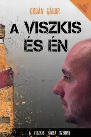 Detektívky, trilery, horory A Viszkis és én - Gábor Orbán