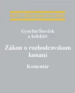 Zákony, zbierky zákonov Zákon o rozhodcovskom konaní - Komentár - František Gyarfáš