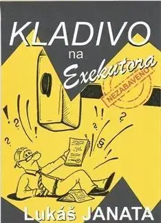 Ekonómia, Ekonomika Kladivo na exekutora - Lukáš Janata