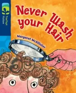 Príprava do školy, pracovné zošity Oxford Reading Tree TreeTops Fiction: Level 14 More Pack A: Never Wash your Hair - Margaret McAllister