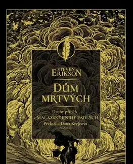 Sci-fi a fantasy Dům mrtvých - Steven Erikson