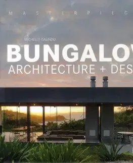 Architektúra Masterpieces: Bungalow Architecture + Design - Michelle Galindo