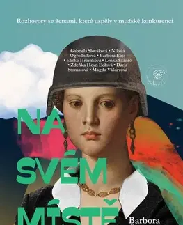Fejtóny, rozhovory, reportáže Na svém místě - Barbora Černošková