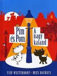 Rozprávky Pim és Pom: A nagy kaland - Kolektív autorov