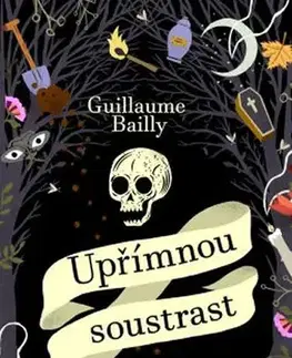 Humor a satira Upřímnou soustrast - Guillaume Bailly