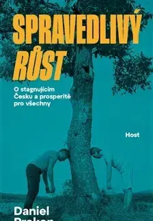 Sociológia, etnológia Spravedlivý růst - Daniel Prokop