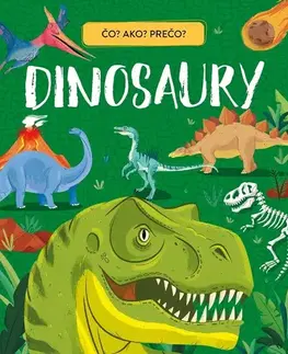História Dinosaury - Čo? Ako? Prečo?