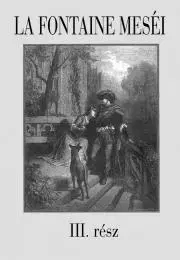 Rozprávky La Fontaine meséi 3. rész - Jean de La Fontaine