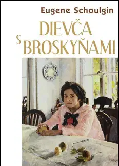Novely, poviedky, antológie Dievča s broskyňami - Eugene Schoulgin
