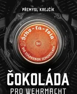 Sci-fi a fantasy Čokoláda pro wehrmacht - Přemysl Krejčík