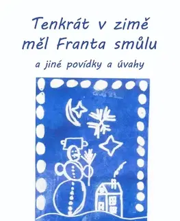 Novely, poviedky, antológie Tenkrát v zimě měl Franta smůlu - Tomáš Kiml