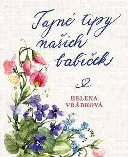 Hobby - ostatné Tajné tipy našich babiček - Helena Vrábková