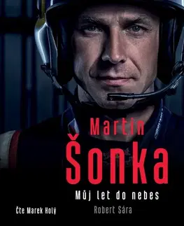 Biografie - ostatné Témbr Martin Šonka: Můj let do nebes