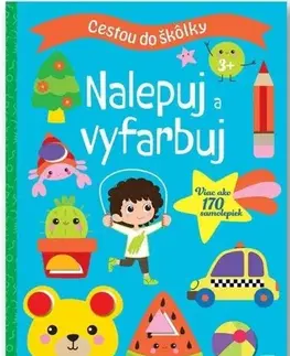 Nalepovačky, vystrihovačky, skladačky Cestou do škôlky: Nalepuj a vyfarbuj 3+