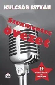 Beletria - ostatné Szexmentes övezet - Kulcsár István Sz.