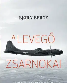 Vojnová literatúra - ostané A levegő zsarnokai - Bjorn Berge