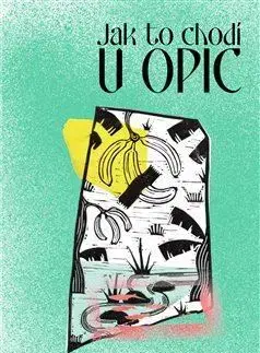 Biológia, fauna a flóra Jak to chodí u opic - Jan Zrzavý,Vojtěch Novotný
