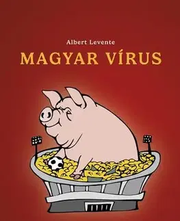 Humor a satira Magyar vírus - Levente Albert