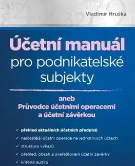 Zákony, zbierky zákonov Účetní manuál pro podnikatelské subjekty - Vladimír Hruška