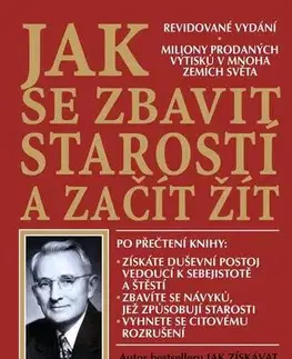 Rozvoj osobnosti Jak se zbavit starostí a začít žít - Dale Carnegie