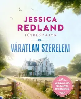 Romantická beletria Tüskésmajor: Váratlan szerelem - Jessica Redland,Irén Berényi