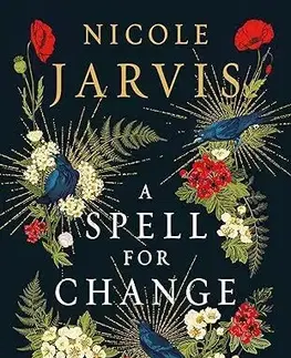 Sci-fi a fantasy A Spell for Change - Nicole Jarvis
