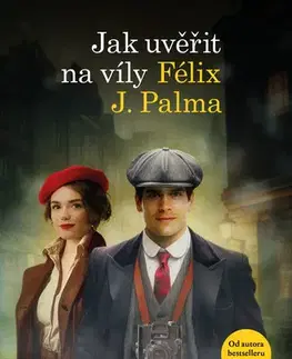 Sci-fi a fantasy Jak uvěřit na víly - Félix J. Palma