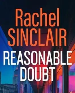 Detektívky, trilery, horory REASONABLE DOUBT - Rachel Sinclair
