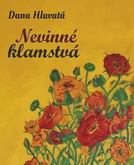 Romantická beletria Nevinné klamstvá - Dana Hlavatá