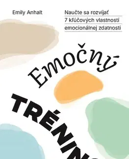 Psychológia, etika Emočný tréning - Emily Anhalt